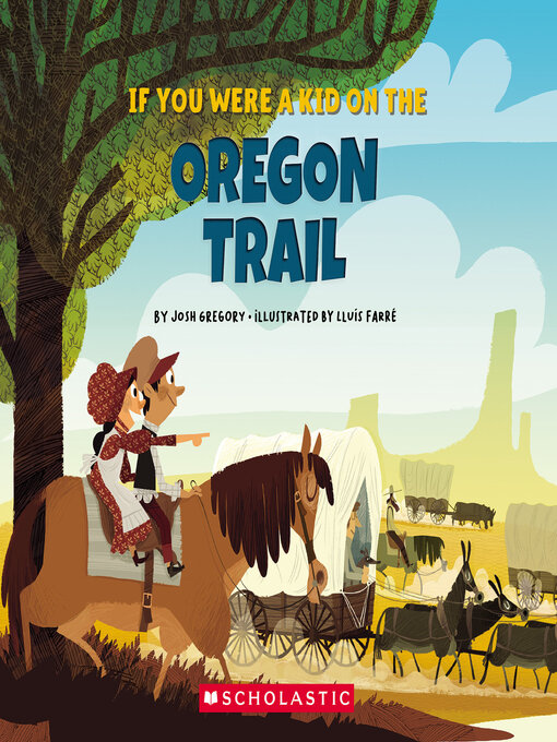 Title details for If You Were a Kid on the Oregon Trail by Josh Gregory - Wait list